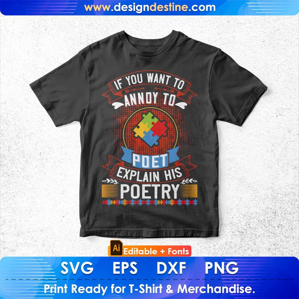 If You Want To Annoy A Poet Explain His Poetry Autism Editable T shirt Design Svg Cutting Printable Files
