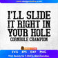 I'll Slide it Right in Your Hole Cornhole Champion Editable T shirt Design In Ai Svg Png Cutting Printable Files