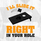 I´ll Slide It Right In Your Hole Cornhole Editable T shirt Design In Ai Svg Png Cutting Printable Files