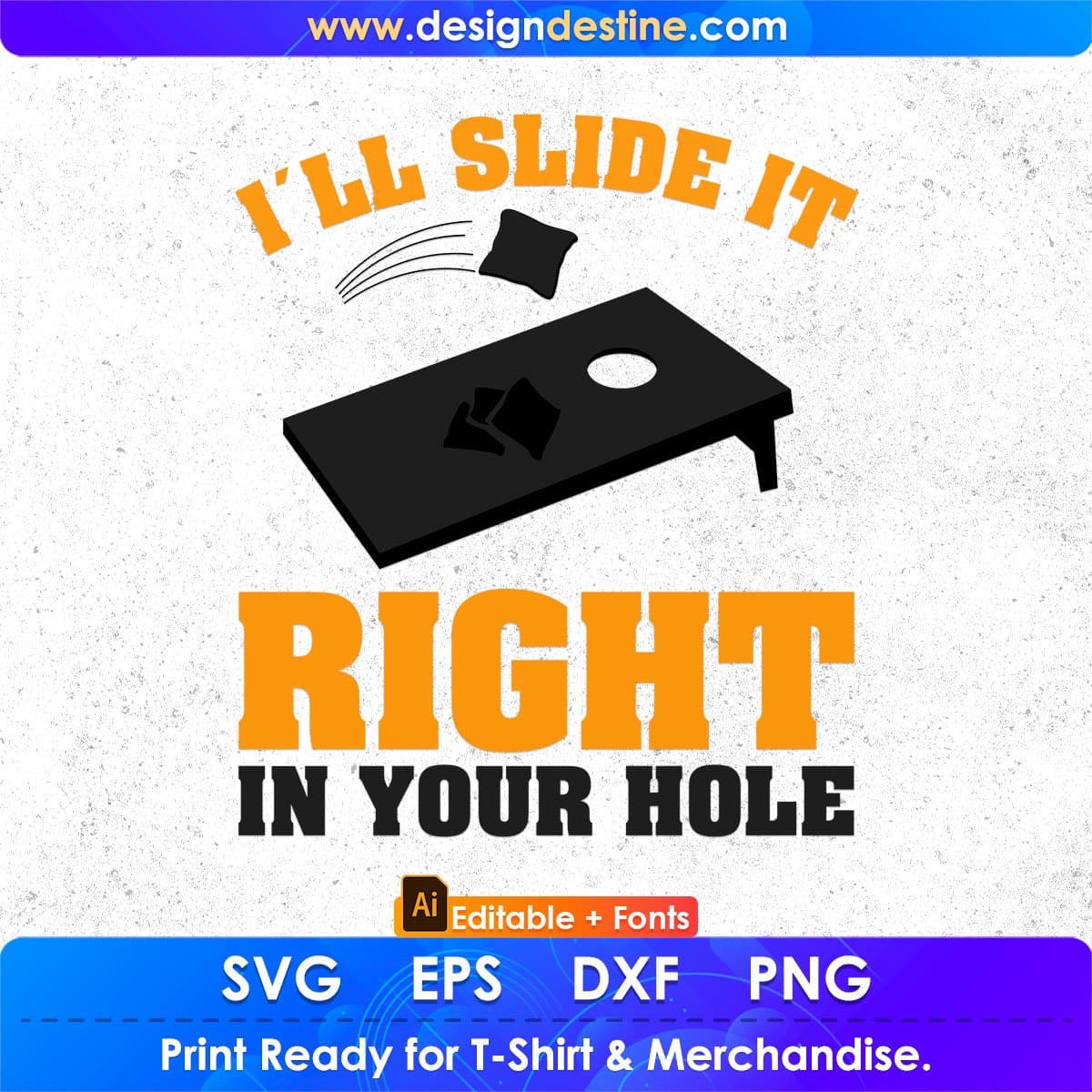 I´ll Slide It Right In Your Hole Cornhole Editable T shirt Design In Ai Svg Png Cutting Printable Files