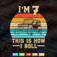 I'm 7 This is How i Roll Vintage Monster Truck In Svg T shirt Design.