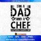 I'm A Dad And A Chef Nothing Scares Me Editable T shirt Design In Ai Svg Png Cutting Printable Files