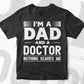 I'm A Dad And Doctor Father's Day Vector T-shirt Design in Ai Svg Png Cutting Printable Files