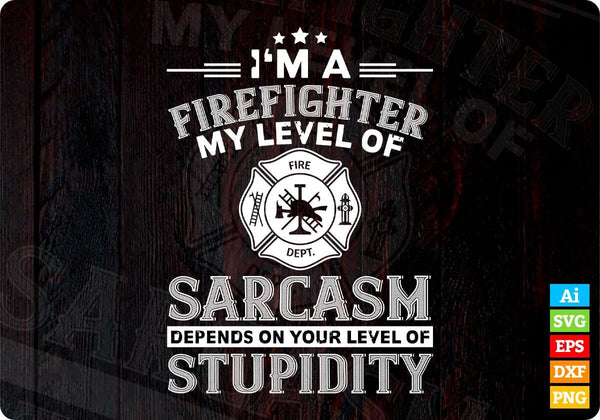 products/im-a-firefighter-my-level-of-sarcasm-depends-on-your-level-of-stupidity-editable-t-shirt-713.jpg