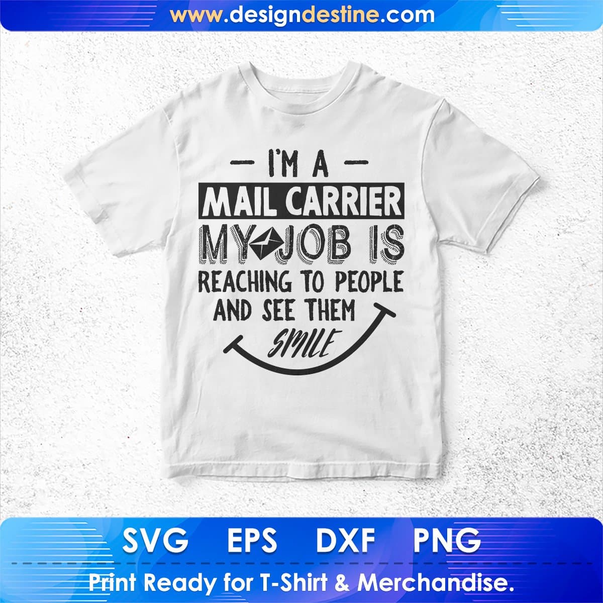 I'm A Mail Carrier My Job Is Reaching To People And See Them Smile T shirt Design In Ai Svg Files