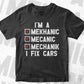 I'm A Mechanic I Fix Cars Funny Editable Vector T-shirt Design in Ai Svg Png Files