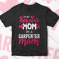 I'M A Not Regular Mom I'M A Carpenter Mom Editable Vector T-shirt Designs Png Svg Files