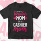I'M A Not Regular Mom I'M A Cashier Mom Editable Vector T-shirt Designs Png Svg Files