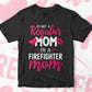 I'M A Not Regular Mom I'M A Firefighter Mom Editable Vector T-shirt Designs Png Svg Files