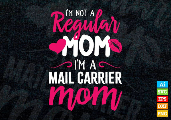 products/im-a-not-regular-mom-im-a-mail-carrier-mom-editable-vector-t-shirt-designs-png-svg-files-848.jpg