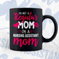 I'M A Not Regular Mom I'M A Nursing Assistant Mom Editable Vector T-shirt Designs Png Svg Files