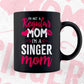 I'M A Not Regular Mom I'M A Singer Mom Editable Vector T-shirt Designs Png Svg Files