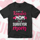 I'M A Not Regular Mom I'M A Surveyor Mom Editable Vector T-shirt Designs Png Svg Files