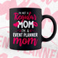 I'm A Not Regular Mom I'm an Event Planner Mom Editable Vector T-shirt Designs Png Svg Files