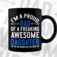 I'm A Proud Dad Of A Freaking Awesome Daughter Father's Day Funny Dad Editable Vector T-shirt Design in Ai Png Svg Files
