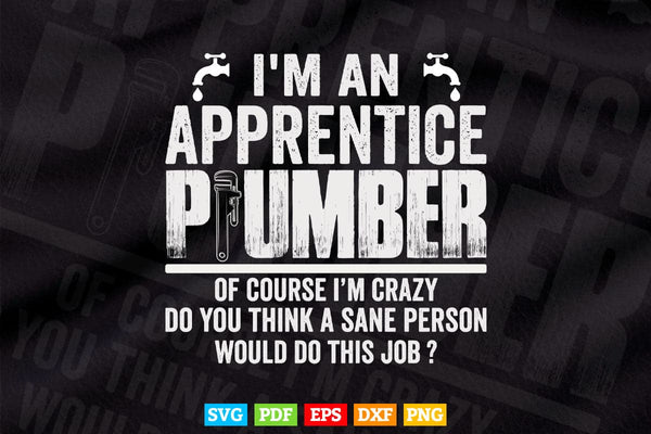 products/im-an-apprentice-plumber-funny-sarcastic-plumbing-svg-t-shirt-design-674.jpg