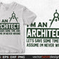 I'm An Architect Let's Save Some Time And Assume I'm Never Wrong Editable T shirt Design Svg Cutting Printable Files
