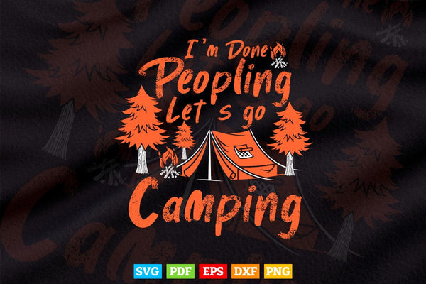 products/im-done-peopling-lets-go-camping-funny-svg-t-shirt-design-409.jpg