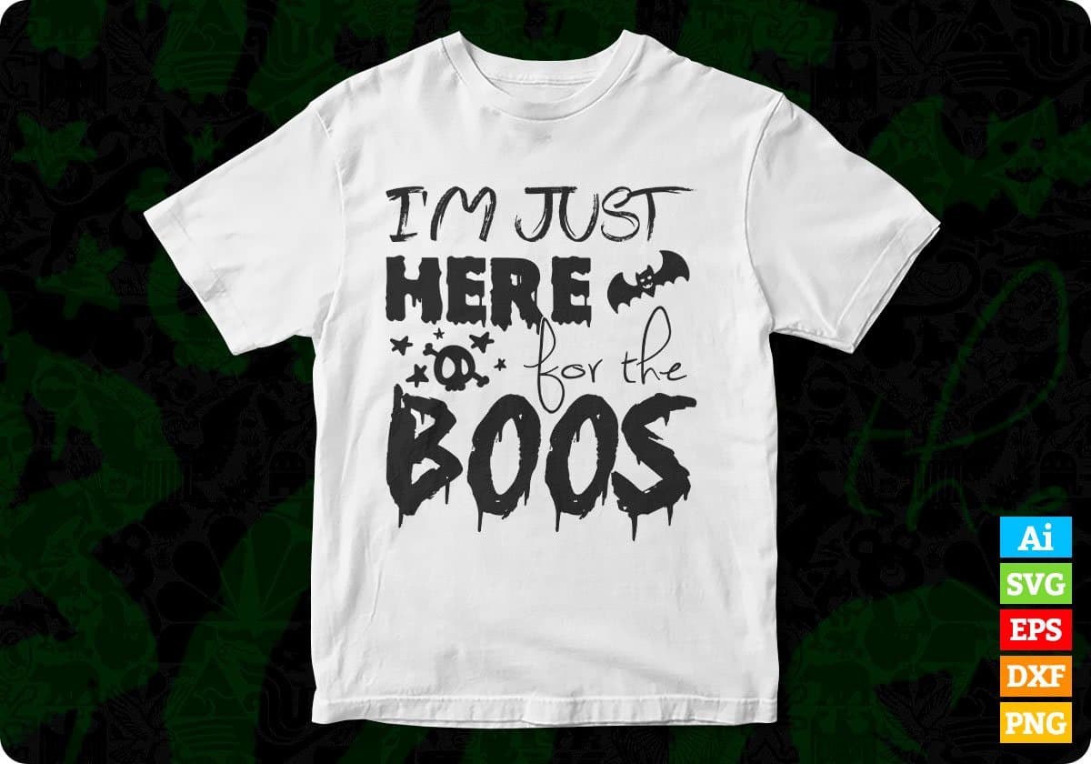 I'm Just Here For The Boos Halloween T shirt Design In Svg Png Cutting Printable Files