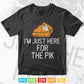 I'm Just Here For The Pie Funny Thanksgiving Food Joke Svg Png Cut Files.