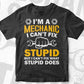 I'm Mechanic I Can't Fix Stupid But I Can Fix What Stupid Does Editable Vector T-shirt Design in Ai Svg Png Files