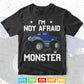 I'm Not Afraid of Monsters Truckers In Svg Png Files.