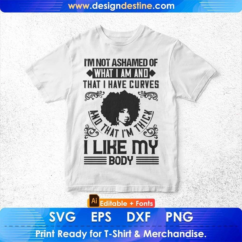 I'm Not Ashamed Of What I Am Afro Editable T shirt Design Svg Cutting Printable Files