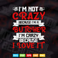 I'm Not Crazy Because I'm a Butcher Svg Cricut Files.
