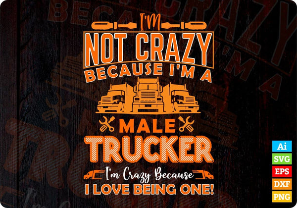 products/im-not-crazy-because-im-a-male-american-trucker-editable-t-shirt-design-in-ai-svg-files-157.jpg