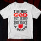 I'm Not God But Jesus Did Have a Beard Christmas Vector T-shirt Design in Ai Svg Png Files