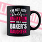 I'm Not Just Daddy's Little Girl I'm A Baker's Daughter Editable Vector T-shirt Designs Png Svg Files