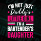 I'm Not Just Daddy's Little Girl I'm a Bartender's Daughter Editable Vector T-shirt Designs Png Svg Files