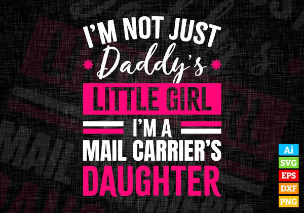 products/im-not-just-daddys-little-girl-im-a-mail-carriers-daughter-editable-vector-t-shirt-611.jpg