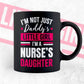 I'm Not Just Daddy's Little Girl I'm a Nurse's Daughter Editable Vector T-shirt Designs Png Svg Files