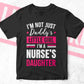 I'm Not Just Daddy's Little Girl I'm a Nurse's Daughter Editable Vector T-shirt Designs Png Svg Files