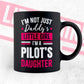 I'm Not Just Daddy's Little Girl I'm a Pilot's Daughter Editable Vector T-shirt Designs Png Svg Files