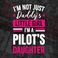 I'm Not Just Daddy's Little Girl I'm a Pilot's Daughter Editable Vector T-shirt Designs Png Svg Files