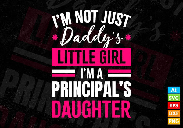 products/im-not-just-daddys-little-girl-im-a-principals-daughter-editable-vector-t-shirt-designs-449.jpg