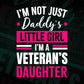 I'm Not Just Daddy's Little Girl I'm a Veteran's Daughter Editable Vector T-shirt Designs Png Svg Files