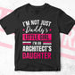 I'm Not Just Daddy's Little Girl I'm An Architect's Daughter Editable Vector T-shirt Designs Png Svg Files