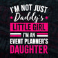 I'm Not Just Daddy's Little Girl I'm an Event Planner's Daughter Editable Vector T-shirt Designs Png Svg Files