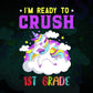 I'm Ready To Crush 1st Grade Back To School Editable Vector T-shirt Designs Svg Files