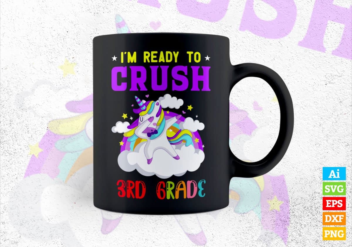 I'm Ready To Crush 3rd Grade Back To School Editable Vector T-shirt Designs Svg Files