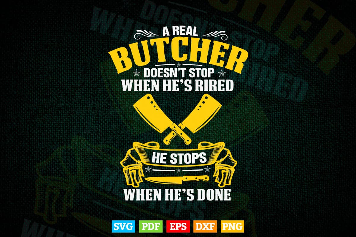 I'm Real Butcher When He's Done Butchery Knife Svg Files.