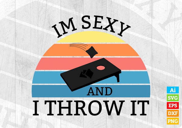 products/im-sexy-and-i-throw-it-cornhole-editable-t-shirt-design-in-ai-svg-png-cutting-printable-794.jpg