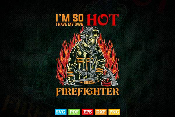 products/im-so-hot-i-have-my-own-firefighter-wife-v-neck-svg-digital-files-413.jpg