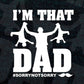 I'm That Dad Father's Day Fun Quote Baby Kids Editable Vector T-shirt Design in Ai Png Svg Files