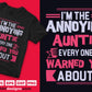 I'm The Annoying Auntie Every One Warned You About Editable T shirt Design Svg Cutting Printable Files