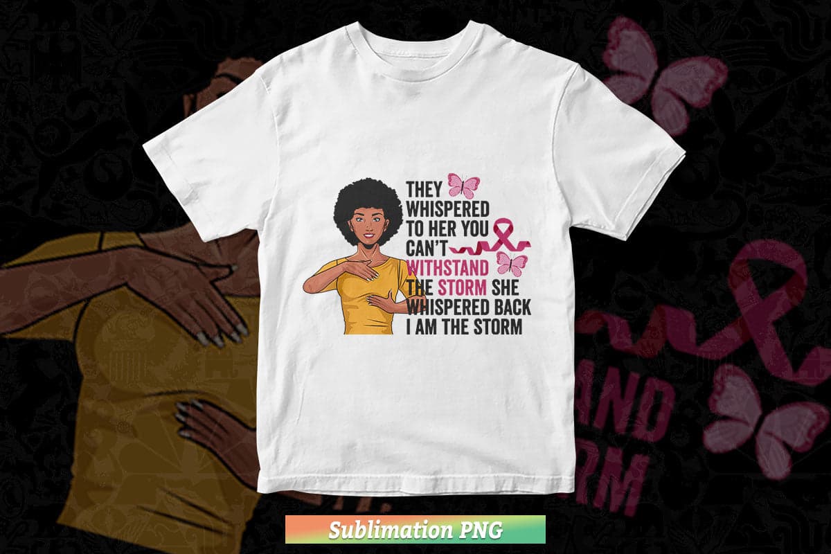 I'm The Storm Black African Breast Cancer Pink Ribbon Cricut Sublimation Files.