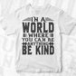 In A World Where You Can Be Anything Be Kind Autism Editable T shirt Design Svg Cutting Printable Files